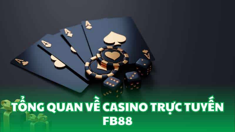 Tổng quan về casino trực tuyến FB88